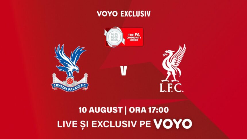 video exclusiv duminica aceasta voyo transmite in exclusivitate meciul liverpool crystal palace din community shield 6897129673068